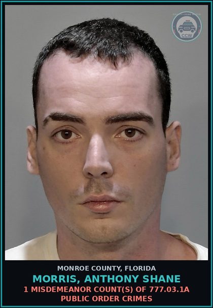 CCW arrest card for MORRIS, ANTHONY SHANE in Monroe County: 1 Misdemeanor Count(s) of 777.03.1a PUBLIC ORDER CRIMES