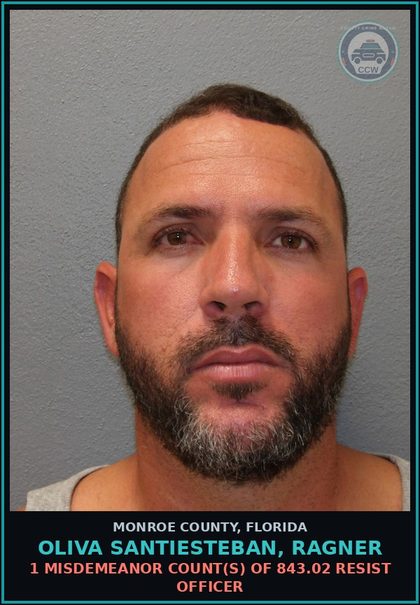 CCW arrest card for OLIVA SANTIESTEBAN, RAGNER in Monroe County: 1 Misdemeanor Count(s) of 843.02 RESIST OFFICER