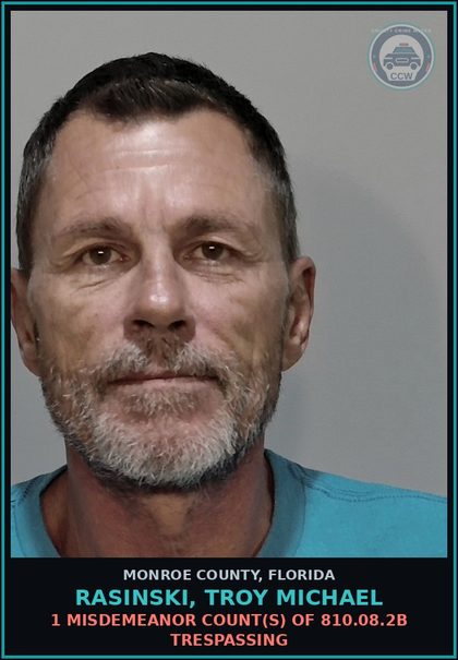 CCW arrest card for RASINSKI, TROY MICHAEL in Monroe County: 1 Misdemeanor Count(s) of 810.08.2b TRESPASSING