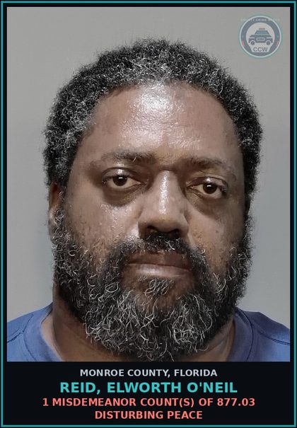 CCW arrest card for REID, ELWORTH O'NEIL in Monroe County: 1 Misdemeanor Count(s) of 877.03 DISTURBING PEACE