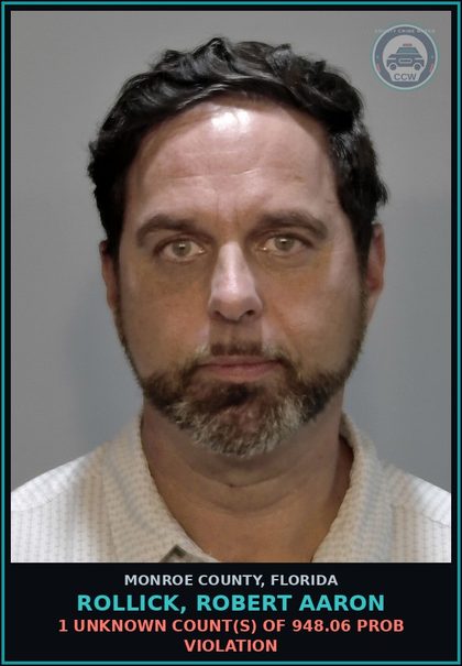 CCW arrest card for ROLLICK, ROBERT AARON in Monroe County: 1 Unknown Count(s) of 948.06 PROB VIOLATION