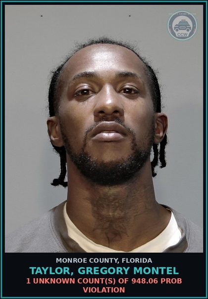 CCW arrest card for TAYLOR, GREGORY MONTEL in Monroe County: 1 Unknown Count(s) of 948.06 PROB VIOLATION