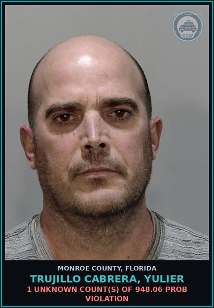 CCW arrest card for TRUJILLO CABRERA, YULIER in Monroe County: 1 Unknown Count(s) of 948.06 PROB VIOLATION