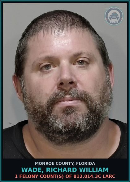 CCW arrest card for WADE, RICHARD WILLIAM in Monroe County: 1 Felony Count(s) of 812.014.3c LARC