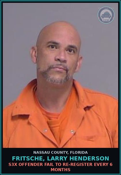 CCW arrest card for FRITSCHE, LARRY HENDERSON in Nassau County: s3x OFFENDER FAIL TO RE-REGISTER EVERY 6 MONTHS