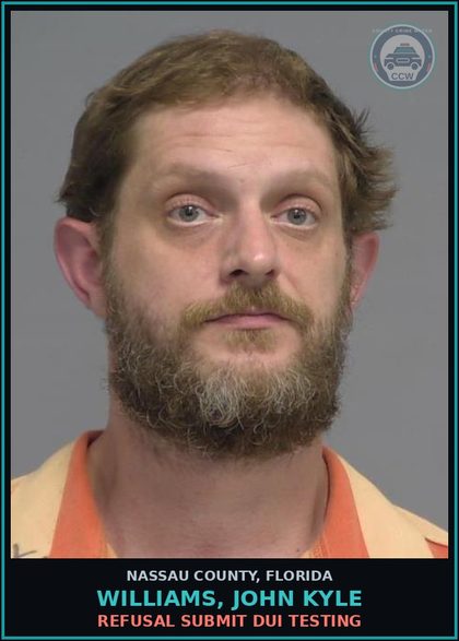 CCW arrest card for WILLIAMS, JOHN KYLE in Nassau County: REFUSAL SUBMIT DUI TESTING