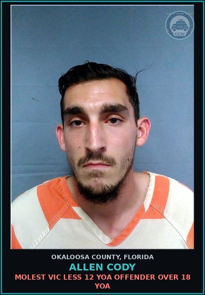 CCW arrest card for Allen Cody in Okaloosa County: MOLEST VIC LESS 12 YOA OFFENDER OVER 18 YOA