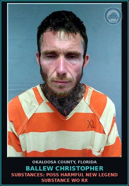 CCW arrest card for Ballew Christopher in Okaloosa County: POSSESS contr substance W/O PRESCRIPTION - DRUGS-POSSESS