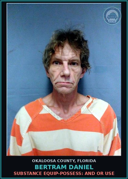 CCW arrest card for Bertram Daniel in Okaloosa County: DRUG EQUIP-POSSESS: AND OR USE