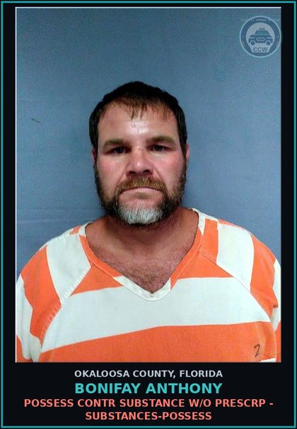 CCW arrest card for Bonifay Anthony in Okaloosa County: POSSESS contr substance W/O PRESCRIPTION - DRUGS-POSSESS