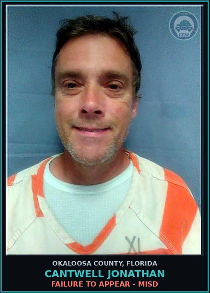 CCW arrest card for Cantwell Jonathan in Okaloosa County: FAILURE TO APPEAR - MISD