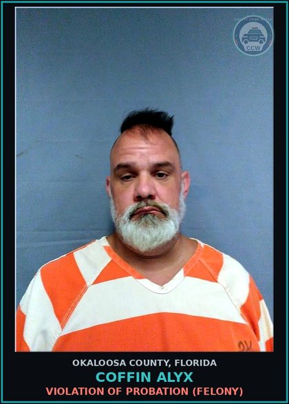 CCW arrest card for Coffin Alyx in Okaloosa County: VIOLATION OF PROBATION (FELONY)