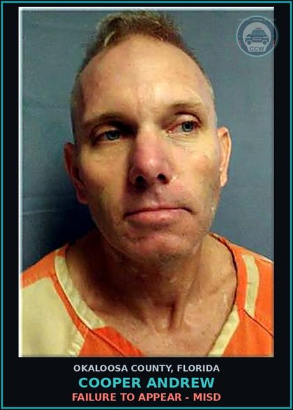 CCW arrest card for Cooper Andrew in Okaloosa County: FAILURE TO APPEAR - MISD