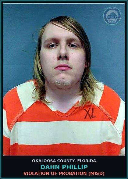 CCW arrest card for Dahn Phillip in Okaloosa County: VIOLATION OF PROBATION (MISD)