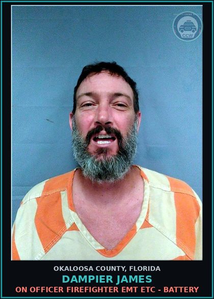 CCW arrest card for Dampier James in Okaloosa County: ON OFFICER FIREFIGHTER EMT ETC - BATTERY