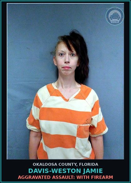 CCW arrest card for Davis-Weston Jamie in Okaloosa County: AGGRAVATED ASSAULT: WITH FIREARM