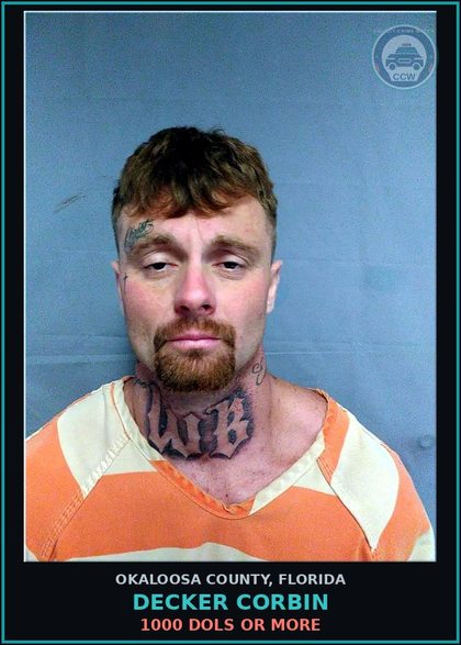 CCW arrest card for Decker Corbin in Okaloosa County: 1000 Dols Or More