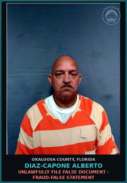 CCW arrest card for Diaz-Capone Alberto in Okaloosa County: UNLAWFULLY FILE FALSE DOCUMENT - FRAUD-FALSE STATEMENT