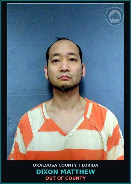 CCW arrest card for Dixon Matthew in Okaloosa County: Out of County