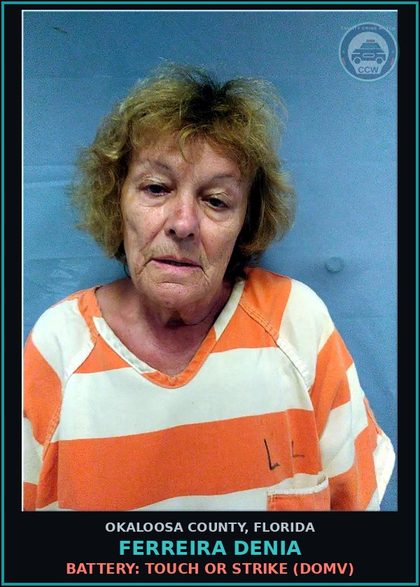 CCW arrest card for Ferreira Denia in Okaloosa County: BATTERY: TOUCH OR STRIKE (DOMV)