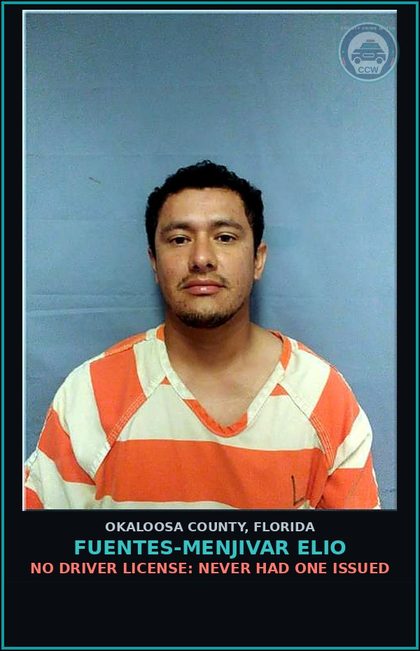 CCW arrest card for Fuentes-Menjivar Elio in Okaloosa County, Florida: NO DRIVER LICENSE: NEVER HAD ONE ISSUED