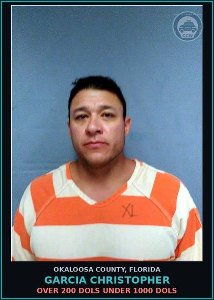 CCW arrest card for Garcia Christopher in Okaloosa County: Over 200 Dols Under 1000 Dols