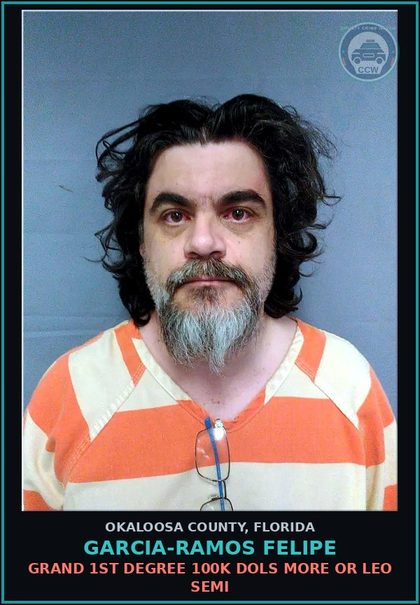 CCW arrest card for Garcia-Ramos Felipe in Okaloosa County: Grand 1St Degree 100K Dols More Or Leo Semi