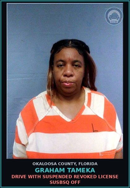 CCW arrest card for Graham Tameka in Okaloosa County: DRIVE WITH SUSPENDED REVOKED LICENSE SUSBSQ OFF