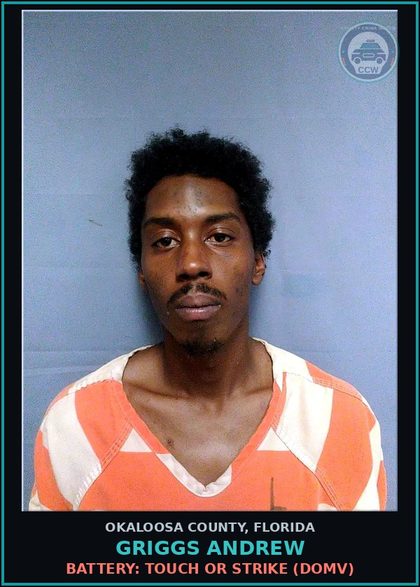 CCW arrest card for Griggs Andrew in Okaloosa County: BATTERY: TOUCH OR STRIKE (DOMV)