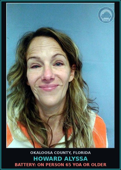 CCW arrest card for Howard Alyssa in Okaloosa County: BATTERY: ON PERSON 65 YOA OR OLDER