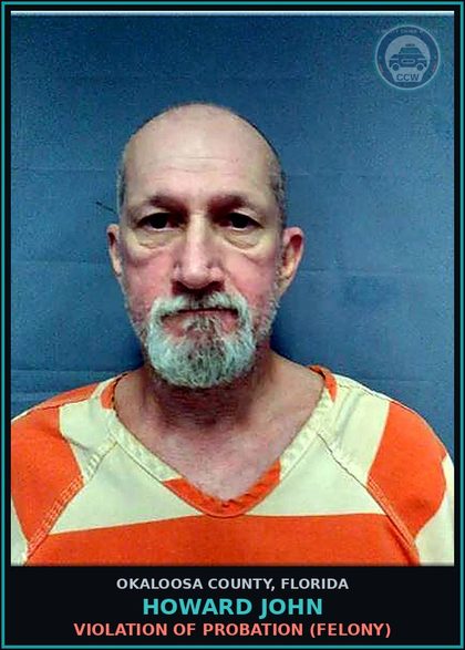 CCW arrest card for Howard John in Okaloosa County: VIOLATION OF PROBATION (FELONY)
