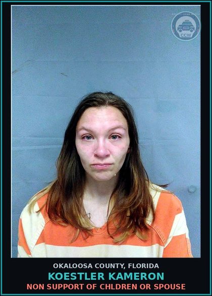 CCW arrest card for Koestler Kameron in Okaloosa County: Non Support Of Children Or Spouse