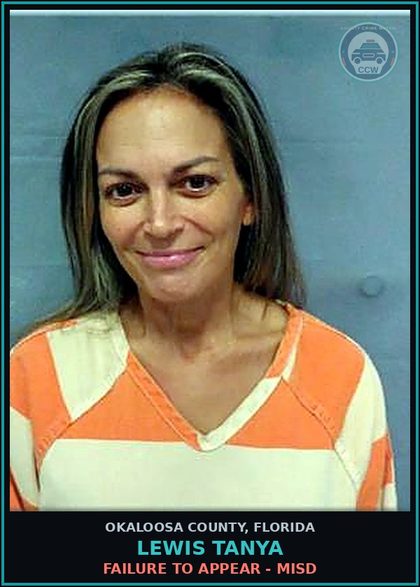 CCW arrest card for Lewis Tanya in Okaloosa County: FAILURE TO APPEAR - MISD