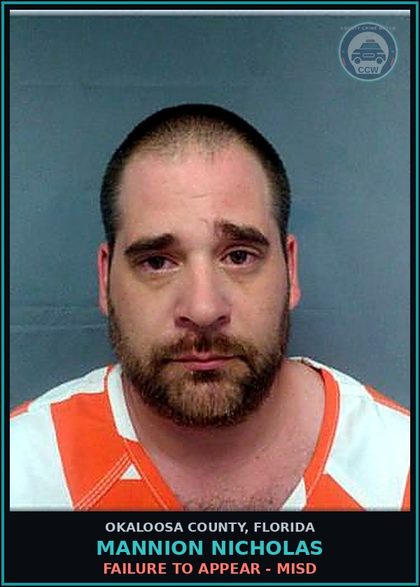CCW arrest card for Mannion Nicholas in Okaloosa County: FAILURE TO APPEAR - MISD