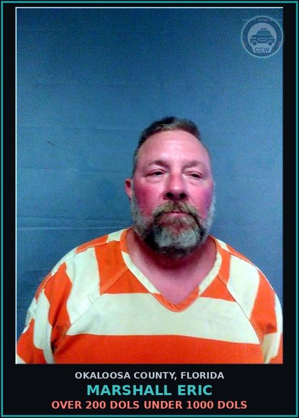 CCW arrest card for Marshall Eric in Okaloosa County: Over 200 Dols Under 1000 Dols