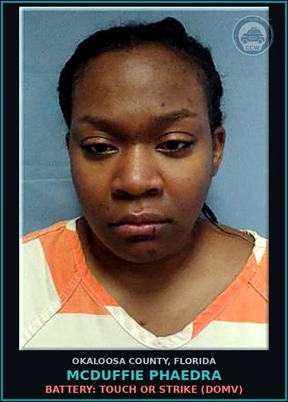 CCW arrest card for Mcduffie Phaedra in Okaloosa County: BATTERY: TOUCH OR STRIKE (DOMV)