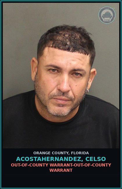 CCW arrest card for ACOSTAHERNANDEZ, CELSO in Orange County: OUT-OF-COUNTY WARRANT-OUT-OF-COUNTY WARRANT