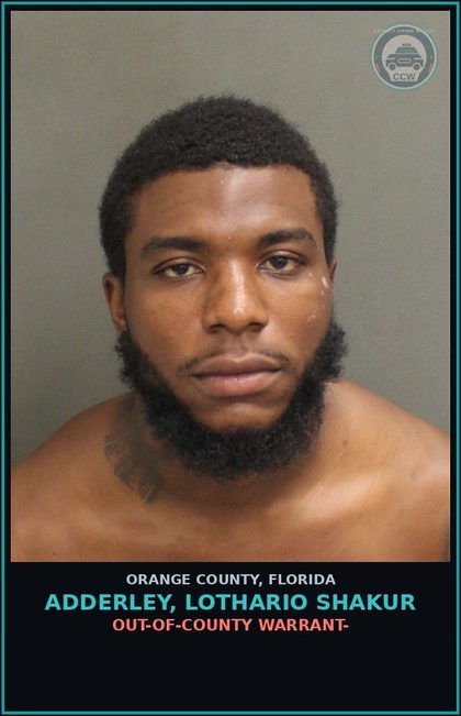 CCW arrest card for ADDERLEY, LOTHARIO SHAKUR in Orange County: OUT-OF-COUNTY WARRANT-
