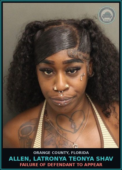 CCW arrest card for ALLEN, LATRONYA TEONYA SHAV in Orange County: FAILURE OF DEFENDANT TO APPEAR