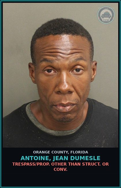 CCW arrest card for ANTOINE, JEAN DUMESLE in Orange County: TRESPASS/PROP. OTHER THAN STRUCT. OR CONV.