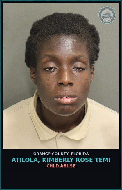 CCW arrest card for ATILOLA, KIMBERLY ROSE TEMI in Orange County: chld ABUSE
