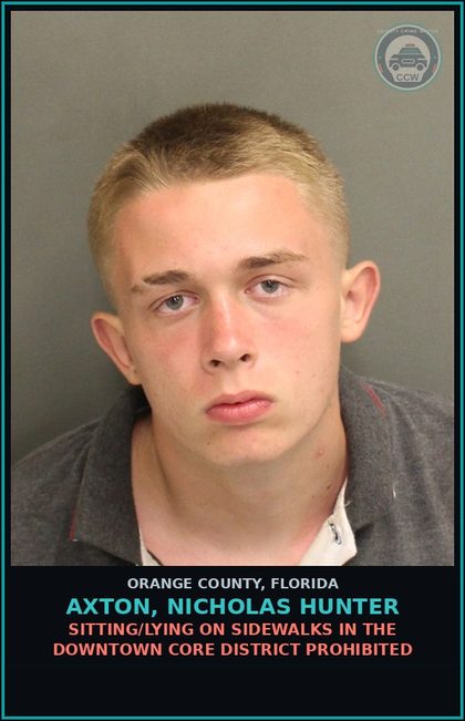 CCW arrest card for AXTON, NICHOLAS HUNTER in Orange County: SITTING/LYING ON SIDEWALKS IN THE DOWNTOWN CORE DISTRICT PROHIBITED