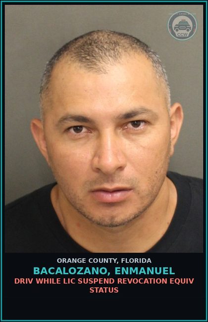 CCW arrest card for BACALOZANO, ENMANUEL in Orange County: DRIV WHILE LIC SUSPEND REVOCATION EQUIV STATUS