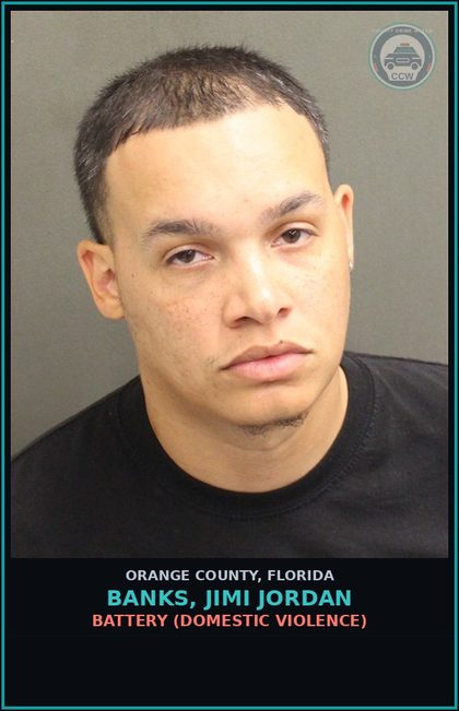 CCW arrest card for BANKS, JIMI JORDAN in Orange County: BATTERY (DOMESTIC VIOLENCE)