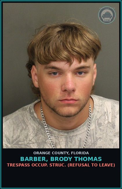 CCW arrest card for BARBER, BRODY THOMAS in Orange County: TRESPASS OCCUP. STRUC. (REFUSAL TO LEAVE)