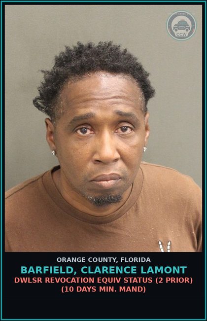 CCW arrest card for BARFIELD, CLARENCE LAMONT in Orange County: DWLSR REVOCATION EQUIV STATUS (2 PRIOR) (10 DAYS MIN. MAND)