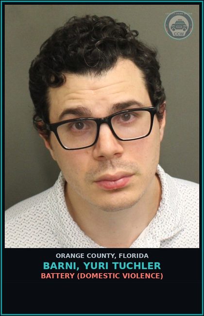 CCW arrest card for BARNI, YURI TUCHLER in Orange County: BATTERY (DOMESTIC VIOLENCE)