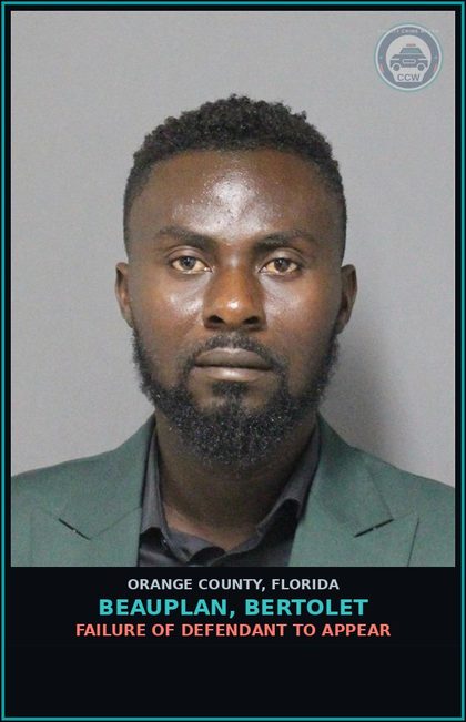 CCW arrest card for BEAUPLAN, BERTOLET in Orange County: FAILURE OF DEFENDANT TO APPEAR