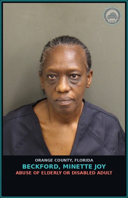 CCW arrest card for BECKFORD, MINETTE JOY in Orange County: ABUSE OF ELDERLY OR DISABLED ADULT