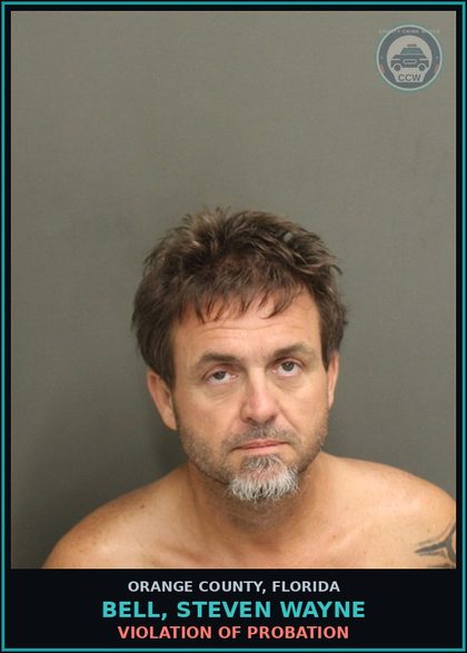 CCW arrest card for BELL, STEVEN WAYNE in Orange County: VIOLATION OF PROBATION